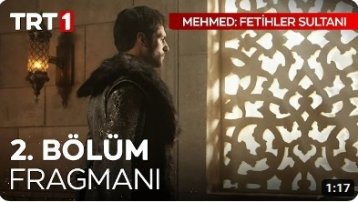 Mehmed: Fetihler Sultanı 2. Bölüm Fragmanı