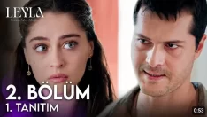 Leyla 2. Bölüm Fragmanı içeriğine ait görsel