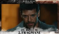Kara Ağaç Destanı 27. Bölüm 2. Fragmanı içeriğine ait görsel