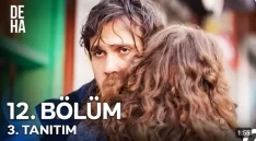 Deha 12. Bölüm 3. Fragmanı içeriğine ait görsel