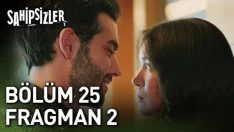 Sahipsizler 25. Bölüm 2. Fragmanı içeriğine ait görsel