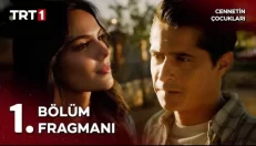 Cennetin Çocukları 1. Bölüm 3. Fragmanı içeriğine ait görsel
