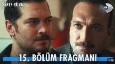 Eşref Rüya 15. Bölüm Fragmanı içeriğine ait görsel