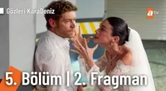 Gözleri KaraDeniz 5. Bölüm 2. Fragmanı içeriğine ait görsel
