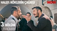 Halef: Köklerin Çağrısı 3. Bölüm Fragmanı içeriğine ait görsel