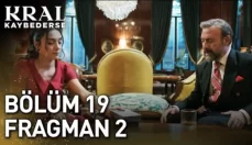Kral Kaybederse 19. Bölüm 2. FragmanI içeriğine ait görsel