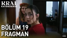 Kral Kaybederse 19. Bölüm Fragmanı içeriğine ait görsel
