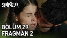 Sahipsizler 29. Bölüm 2. Fragmanı içeriğine ait görsel