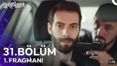 Sahipsizler 31. Bölüm Fragmanı içeriğine ait görsel