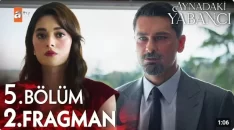 Aynadaki Yabancı 5. Bölüm 2. Fragmanı içeriğine ait görsel