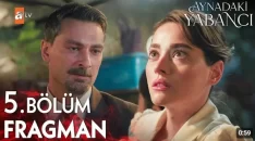 Aynadaki Yabancı 5. Bölüm Fragmanı içeriğine ait görsel