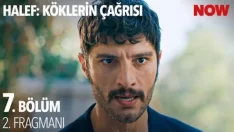 Halef: Köklerin Çağrısı 7. Bölüm 2. Fragmanı içeriğine ait görsel