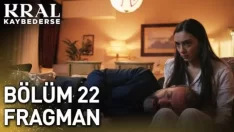 Kral Kaybederse 22. Bölüm Fragmanı içeriğine ait görsel