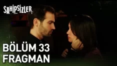 Sahipsizler 33. Bölüm Fragmanı içeriğine ait görsel