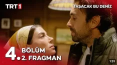 Taşacak Bu Deniz 4. Bölüm 2. Fragmanı içeriğine ait görsel