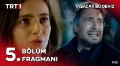 Taşacak Bu Deniz 5. Bölüm Fragmanı içeriğine ait görsel