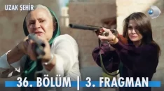Uzak Şehir 36. Bölüm 3. Fragmanı içeriğine ait görsel