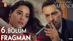 Aynadaki Yabancı 6. Bölüm Fragmanı içeriğine ait görsel