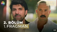 Bereketli Topraklar 2. Bölüm Fragmanı içeriğine ait görsel