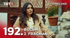 Gönül Dağı 192. Bölüm 2. Fragmanı içeriğine ait görsel