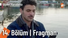 Gözleri KaraDeniz 14. Bölüm Fragmanı içeriğine ait görsel