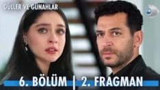 Güller ve Günahlar 6. Bölüm 2. Fragmanı içeriğine ait görsel