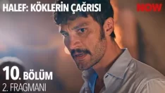 Halef: Köklerin Çağrısı 10. Bölüm 2. Fragmanı içeriğine ait görsel