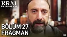 Kral Kaybederse 27. Bölüm Fragmanı içeriğine ait görsel