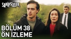 Sahipsizler 38. Bölüm Ön İzleme içeriğine ait görsel