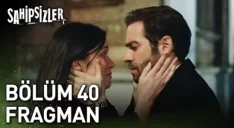 Sahipsizler 40. Bölüm Fragmanı içeriğine ait görsel