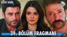 Uzak Şehir 39. Bölüm Fragmanı içeriğine ait görsel
