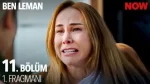 Ben Leman 11. Bölüm Fragmanı içeriğine ait görsel
