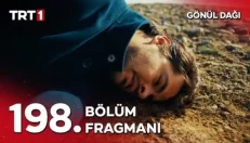 Gönül Dağı 198. Bölüm Fragmanı içeriğine ait görsel
