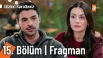 Gözleri KaraDeniz 15. Bölüm Fragmanı içeriğine ait görsel