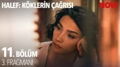 Halef: Köklerin Çağrısı 11. Bölüm 3. Fragmanı içeriğine ait görsel