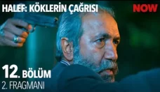 Halef: Köklerin Çağrısı 12. Bölüm 2. Fragmanı içeriğine ait görsel