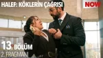Halef: Köklerin Çağrısı 13. Bölüm 2. Fragmanı içeriğine ait görsel