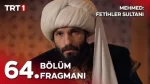 Mehmed Fetihler Sultanı 64. Bölüm Fragmanı içeriğine ait görsel