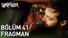 Sahipsizler 41. Bölüm Fragmanı içeriğine ait görsel