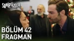 Sahipsizler 42. Bölüm Fragmanı içeriğine ait görsel