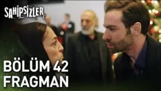 Sahipsizler 42. Bölüm Fragmanı içeriğine ait görsel