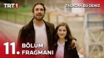 Taşacak Bu Deniz 11. Bölüm Fragmanı içeriğine ait görsel