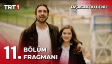 Taşacak Bu Deniz 11. Bölüm Fragmanı içeriğine ait görsel