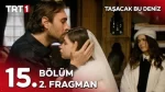 Taşacak Bu Deniz 15. Bölüm 2 Fragmanı içeriğine ait görsel