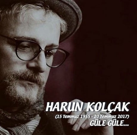 Harun Kolçak Hayatını Yitirdi İşte Vasiyeti