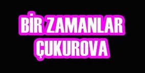Bir Zamanlar Çukurova Ne Zaman Başlayacak?